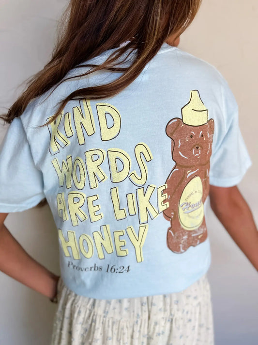 Kind Words Are Like Honey Tee