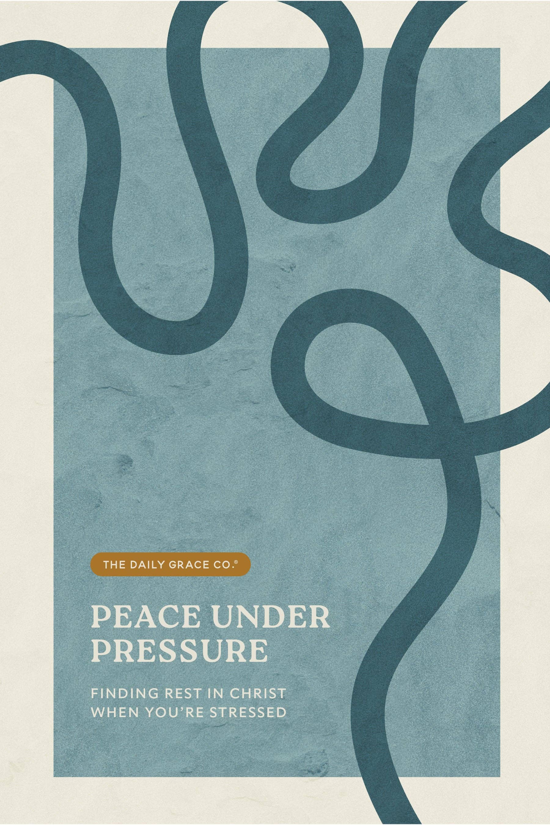 Peace Under Pressure | 4-Week Men's Study | Finding Rest in Christ When You’re Stressed